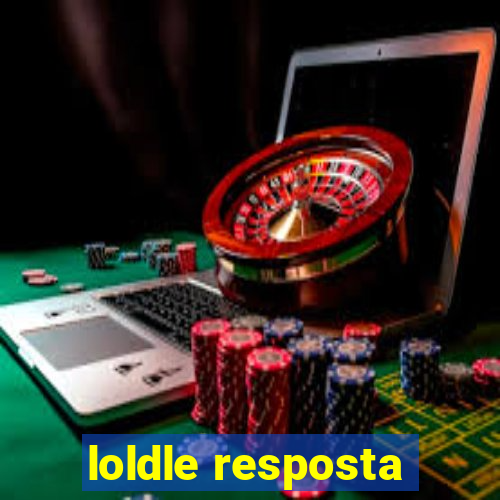 loldle resposta