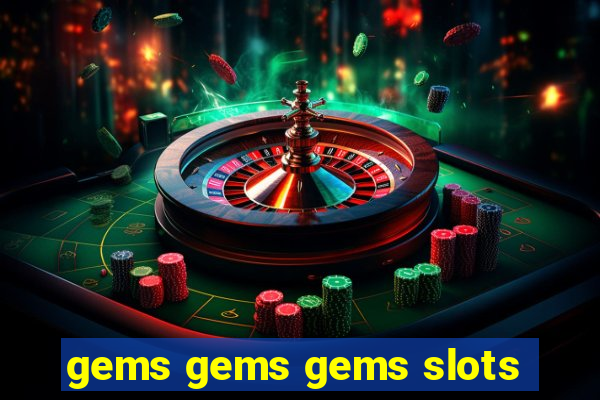 gems gems gems slots