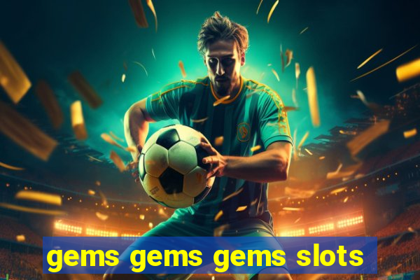 gems gems gems slots