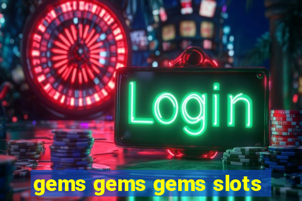 gems gems gems slots