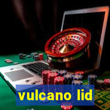 vulcano lid