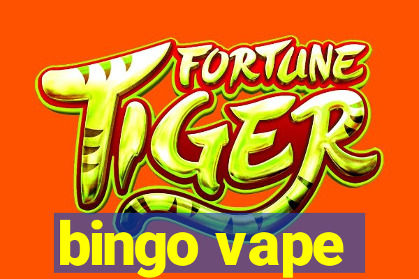 bingo vape