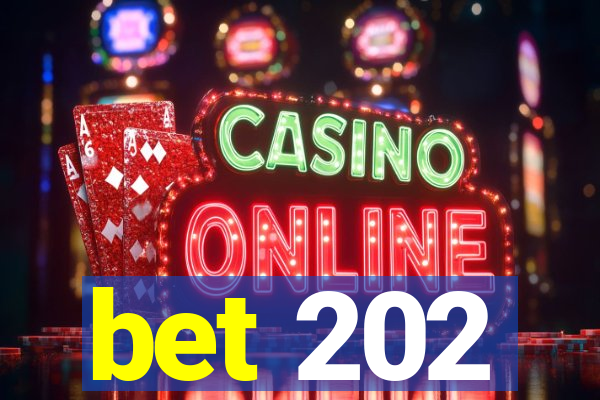 bet 202