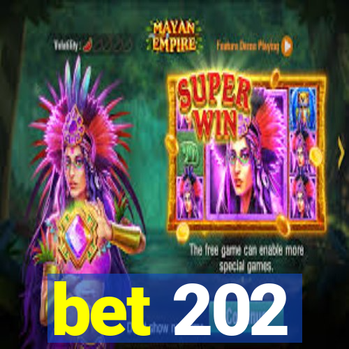 bet 202