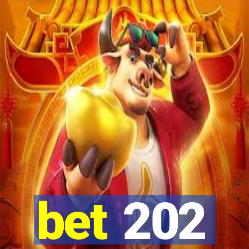 bet 202