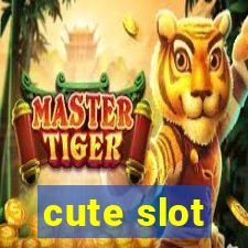 cute slot