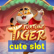 cute slot