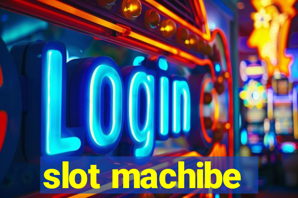 slot machibe