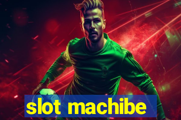 slot machibe