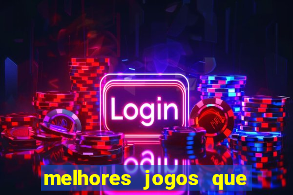 melhores jogos que d?o dinheiro de verdade