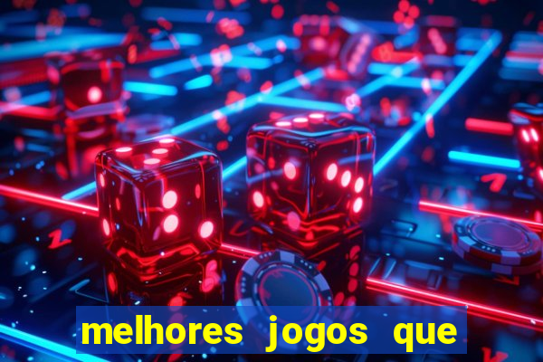 melhores jogos que d?o dinheiro de verdade