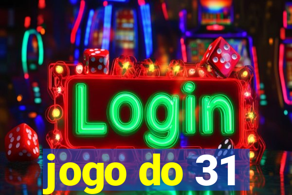 jogo do 31