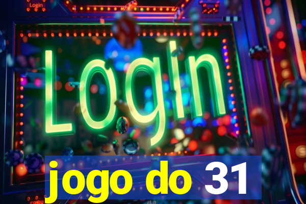 jogo do 31