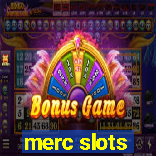 merc slots