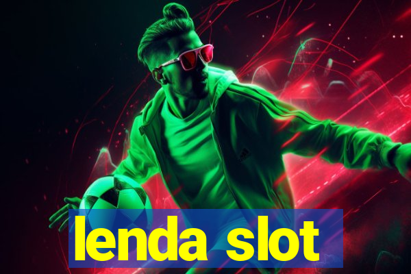 lenda slot