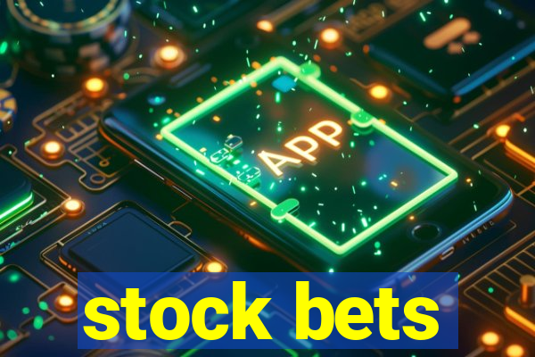 stock bets