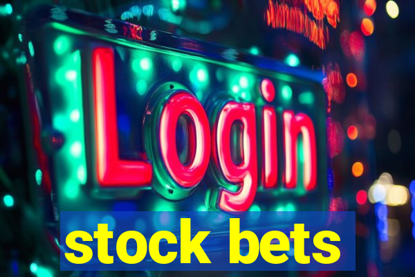 stock bets