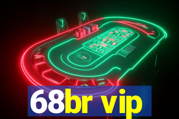 68br vip