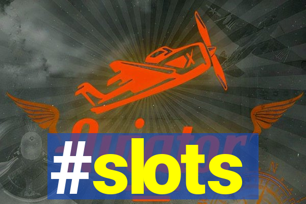 #slots