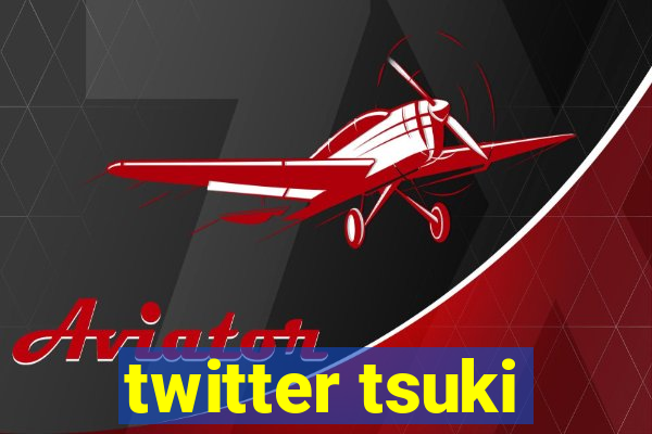 twitter tsuki