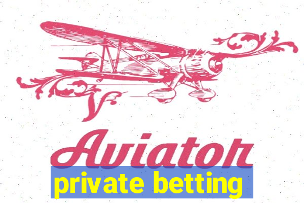 private betting