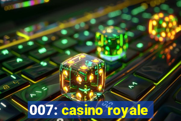 007: casino royale