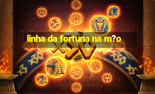 linha da fortuna na m?o