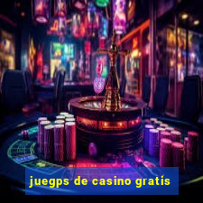 juegps de casino gratis