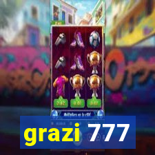 grazi 777