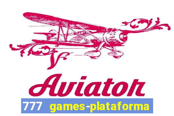 777 games-plataforma de casino en linea