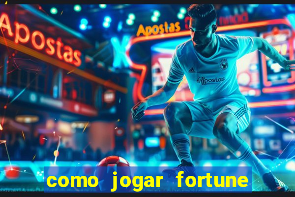 como jogar fortune tiger no modo demo