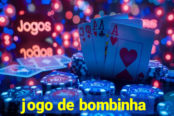 jogo de bombinha