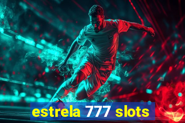 estrela 777 slots