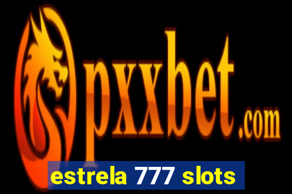 estrela 777 slots