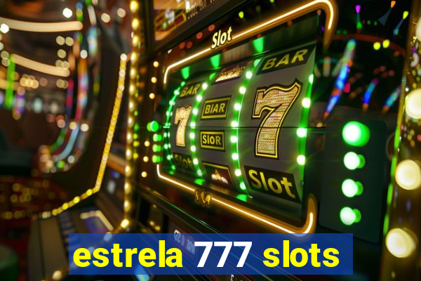 estrela 777 slots