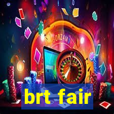 brt fair