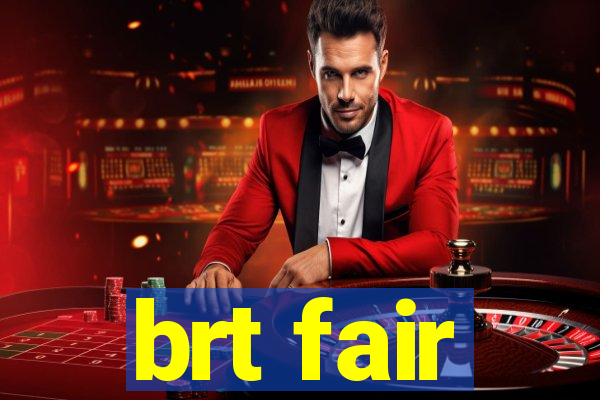 brt fair