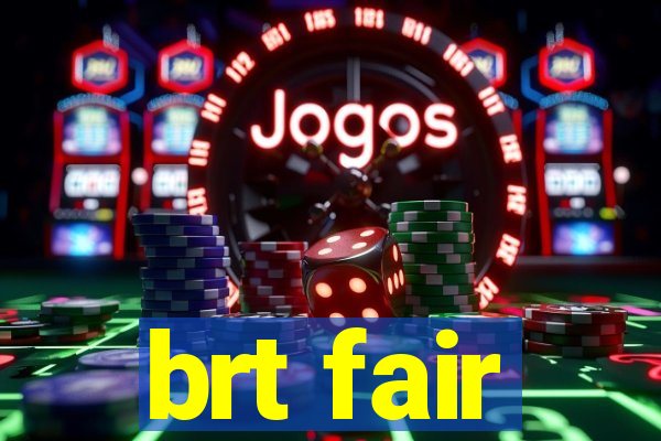 brt fair