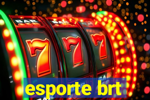 esporte brt