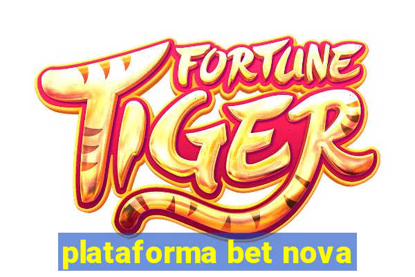 plataforma bet nova