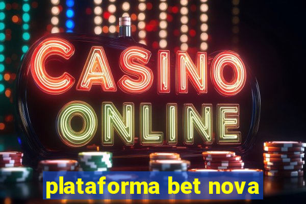 plataforma bet nova