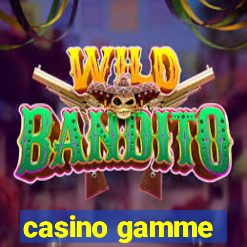 casino gamme