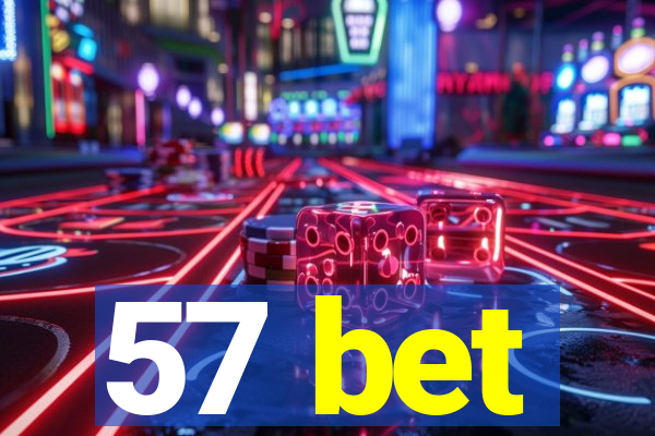 57 bet