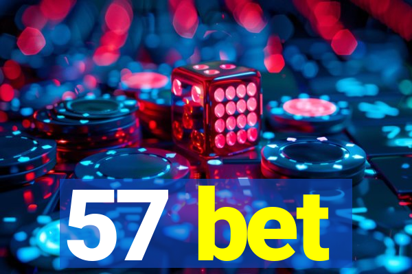 57 bet