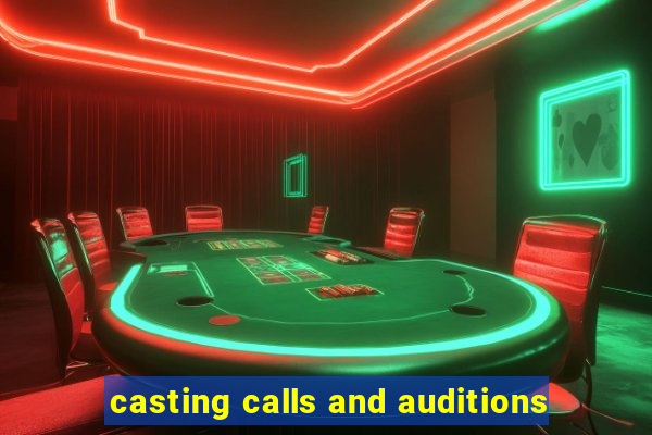 casting calls and auditions