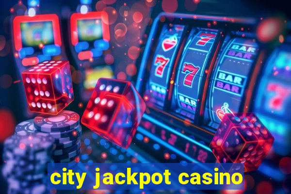 city jackpot casino