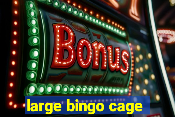 large bingo cage