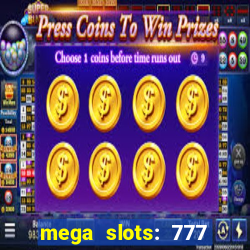 mega slots: 777 casino apk