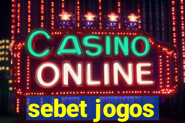 sebet jogos