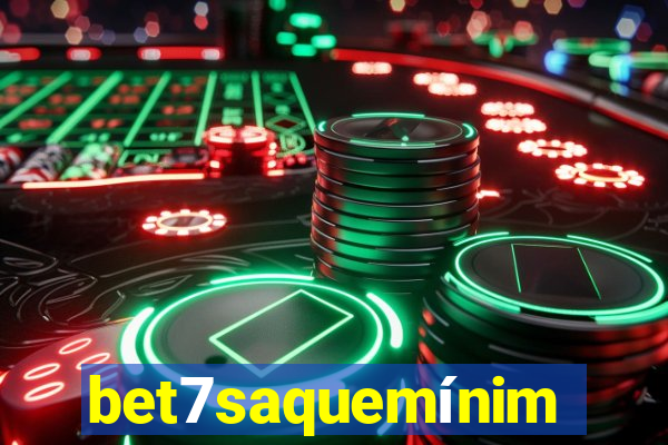 bet7saquemínimo